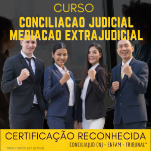 CURSO DE CONCILIAÇÃO JUDICIAL E MEDIAÇÃO EXTRAJUDICIAL
